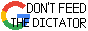 A 88x31 style image, a pixelated version of the Google logo on the left, with an overlayed text stating "Don't feed the dictator".